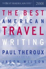 The Best American Travel Writing 2001 - Paul Theroux, Jason Wilson