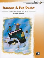 Famous & Fun Duets, Book 3: 6 Duets for One Piano, Four Hands - Carol Matz