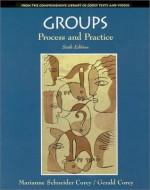 Groups: Process and Practice (Counseling Series) - Marianne Corey, Gerald Corey