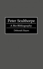 Peter Sculthorpe: A Bio-Bibliography - Deborah Hayes