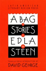 A Bag of Stories (Discoveries (Latin American Literary Review Pr)) - Edla Van Steen, David George