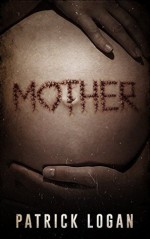 Mother - Patrick Logan