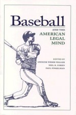 Baseball and the American Legal Mind - Spencer Waller, Paul Finkelman, Neil B. Cohen