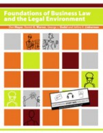 Foundations of Business Law and the Legal Environment - Don Mayer, Daniel Warner, George Siedel, Jethro K. Lieberman