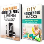 Clutter Free Box Set: Simple Steps and Eco-Friendly Household Hacks to Organize Your Home and Life (Organize and Simplify Your Life) - Vanessa Riley, Jessica Meyer