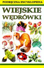 Wiejskie wędrówki (Podręczna encyklopedia) - Karen Goaman, Joyse Bee, Stefan Piekarczyk