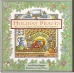 Holiday Feasts: Festive Cooking for Family and Friends (Artful Kitchen) - Lou Seibert Pappas