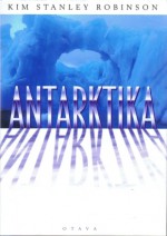 Antarktika - Kim Stanley Robinson, Jaakko Kankaanpää