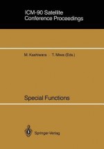 ICM-90 Satellite Conference Proceedings: Special Functions - Masaki Kashiwara, Tetsuji Miwa