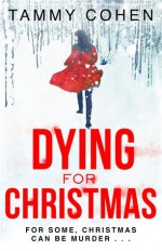 Dying for Christmas - Tammy Cohen