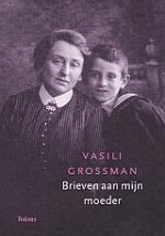 Brieven aan mijn moeder - Vasily Grossman, Froukje Slofstra