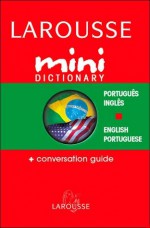 Larousse Mini Dictionary Portuguese English English Portuguese - Larousse, Larousse