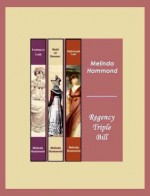 Melinda Hammond: Regency Triple Bill - Melinda Hammond