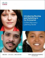 Introducing Routing and Switching in the Enterprise, CCNA Discovery Learning Guide - Allan Reid, Jim Lorenz, Cheryl A. Schmidt