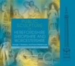 Public Sculpture of Herefordshire, Shropshire and Worcestershire - George T. Noszlopy, Fiona Waterhouse