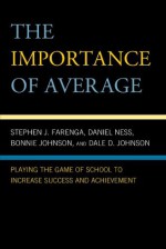 The Importance of Average - Stephen Farenga, Daniel Ness, Dale D. Johnson, Bonnie Johnson