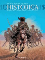 Historica n. 3 - Memorie della Grande Armata - L'esercito di Napoleone - Michel Dufrannte, Alexis Alexander, Jean-Paul Fernandez