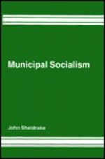 Municipal Socialism - John Sheldrake