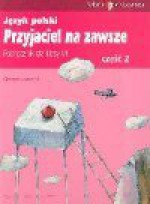 Przyjaciel na zawsze : język polski : podręcznik dla klasy VI. Cz. 2 - Grzegorz Leszczyński