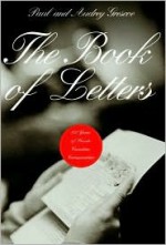 The Book of Letters: 150 Years of Private Canadian Correspondence - Paul Grescoe, Audrey Grescoe