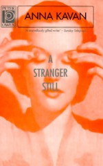 A Stranger Still - Anna Kavan