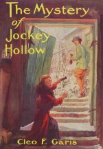 The Mystery of Jockey Hollow - Cleo F. Garis