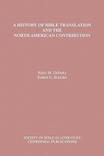 A History of Bible Translation and the North American Contribution - Harry Meyer Orlinsky, Robert G. Bratcher