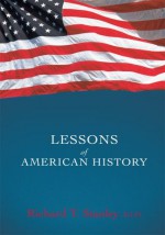 Lessons Of American History - Richard Stanley