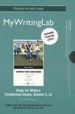 New Mywritinglab with Pearson Etext -- Standalone Access Card -- For Steps for Writers II: Composing Essays - Phillip Eggers