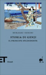 Storia di Genji. Il principe splendente - Murasaki Shikibu, Adriana Motti, Giorgio Amitrano