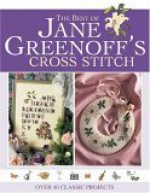 The Best of Jane Greenoff S Cross Stitch - Jane Greenoff