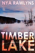 Timber Lake (A Snowy Range Mystery #2) - Nya Rawlyns