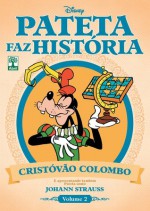 Pateta como Cristóvão Colombo e Johann Strauss - Walt Disney Company, Paulo Maffia