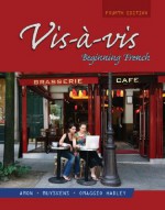 Vis-a-vis: Beginning French - Evelyne Amon, Judith A. Muyskens, Alice C. Omaggio Hadley