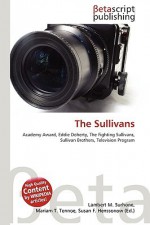 The Sullivans - Lambert M. Surhone, VDM Publishing, Susan F. Marseken