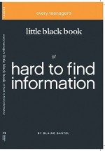 Little Black Book on Hard to Find Information - Blaine Bartel