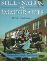 Still a Nation of Immigrants - Brent Ashabranner