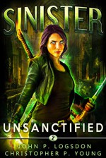 Sinister: Unsanctified - John P. Logsdon, Christopher P. Young