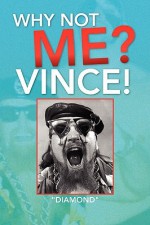 Why Not Me? Vince! - Diamond