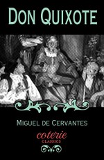 Don Quixote (Coterie Classics with Free Audiobook) - Miguel De Cervantes, John Rutherford, Roberto Gonzalez Echevarria, John Ormsby