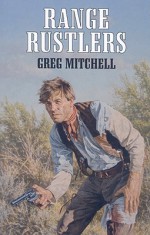 Range Rustlers - Greg Mitchell