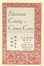 Illustrated Catalog of Chinese Coins, Vol. 3 - Eduard Kann