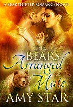 The Bear's Arranged Mate (Star Bears Book 2) - Amy Star, Simply Shifters