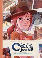 Cici's Journal: The Adventures of a Writer-in-Training - Joris Chamblain, Aurelie Neyret