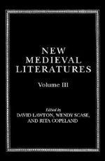 New Medieval Literatures: Volume III - Wendy Scase, Rita Copeland