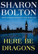 Here Be Dragons (Lacey Flint Novels) - Sharon Bolton