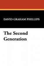 The Second Generation - David Graham Phillips