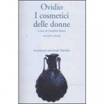 Ovidio. I cosmetici delle donne - Gianpiero Rosati