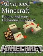 Advanced Minecraft: The Expert User's Survival Guide - Thomas Mason