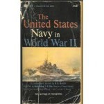 The United States Navy in World War II - S.E. Smith